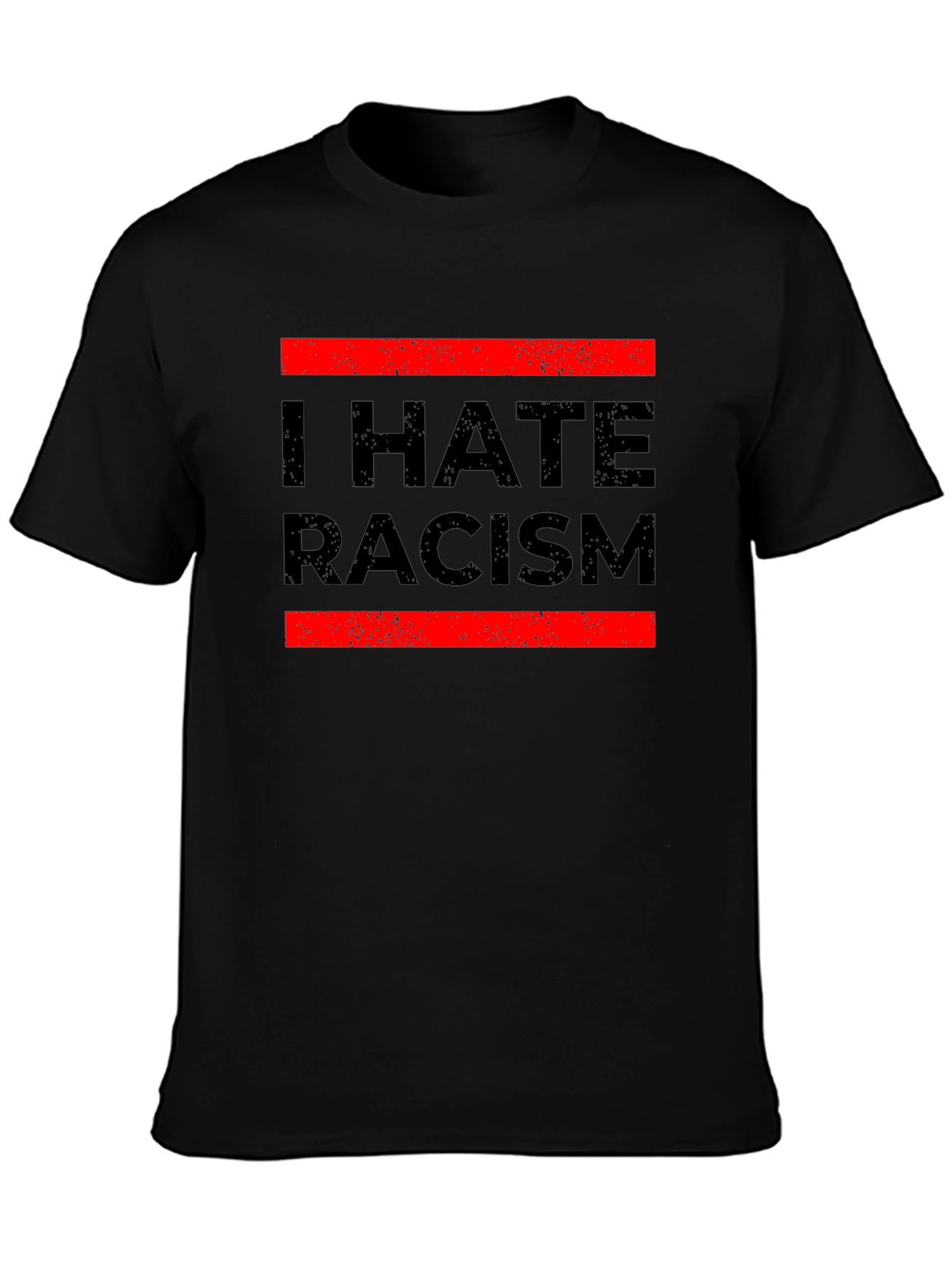 I Hate Racism Graphic Tee - Anti-Discrimination T-Shirt