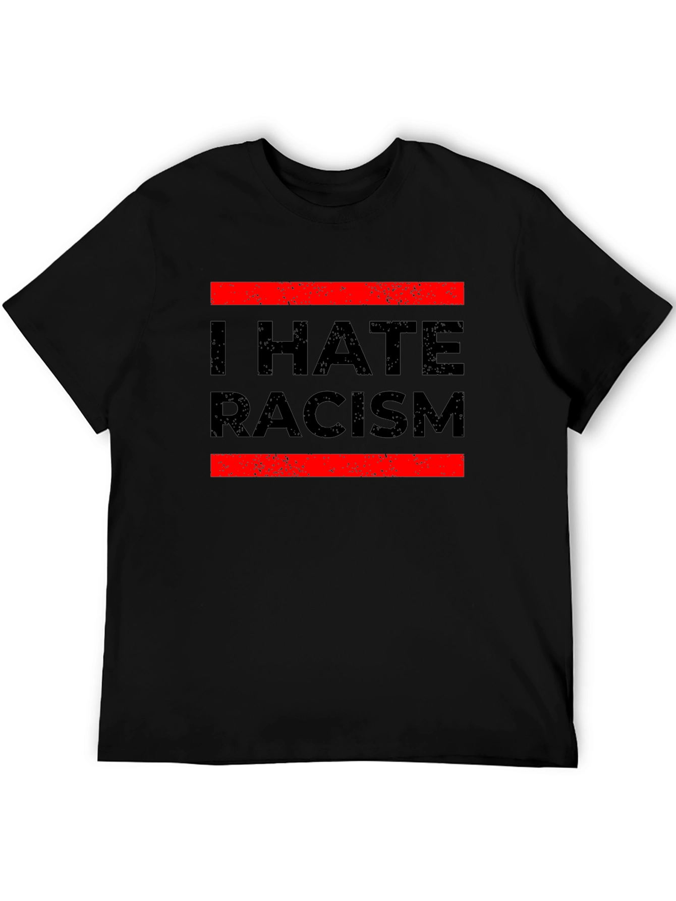 I Hate Racism Graphic Tee - Anti-Discrimination T-Shirt