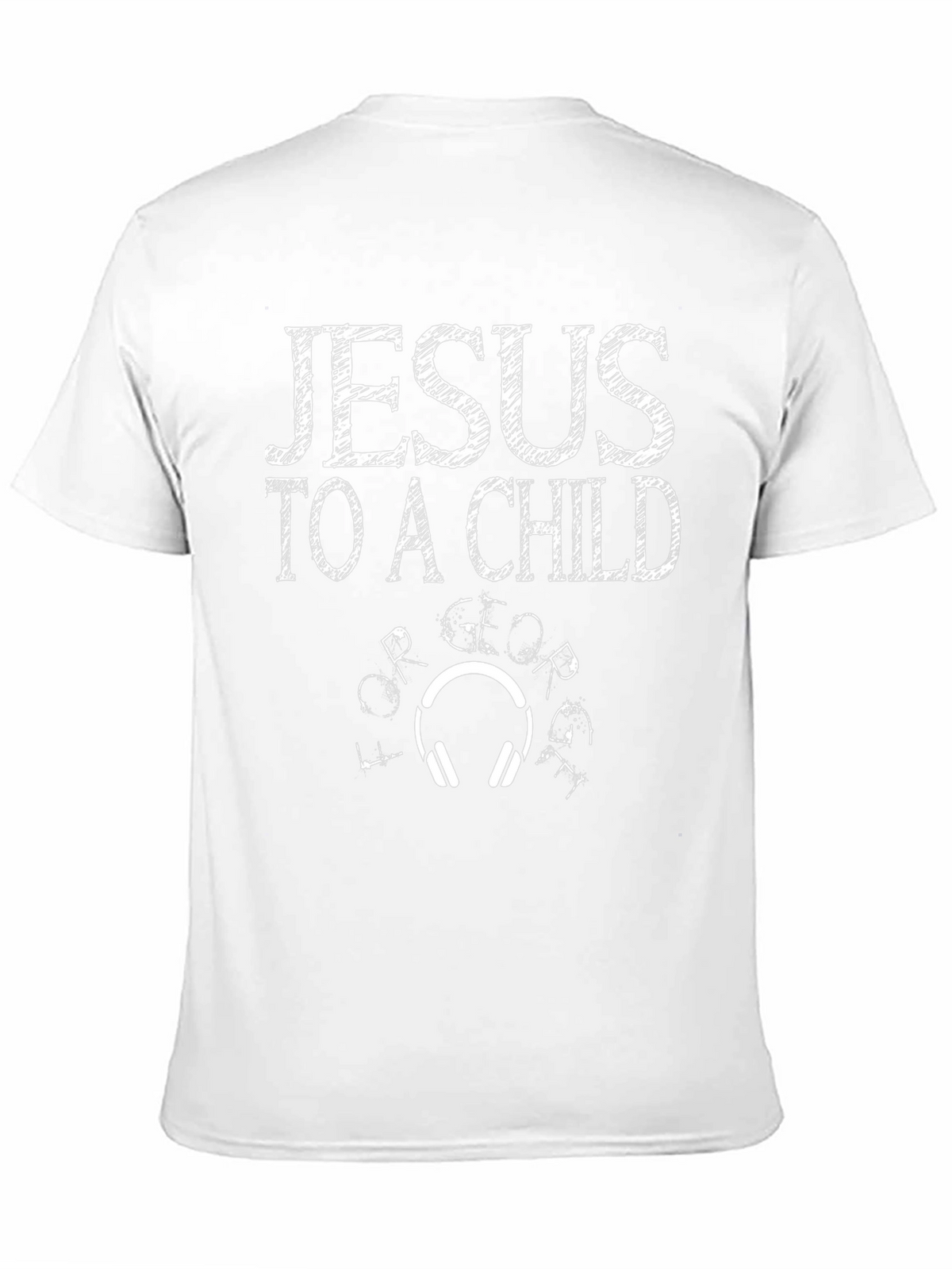 Jesus To A Child Graphic T-Shirt