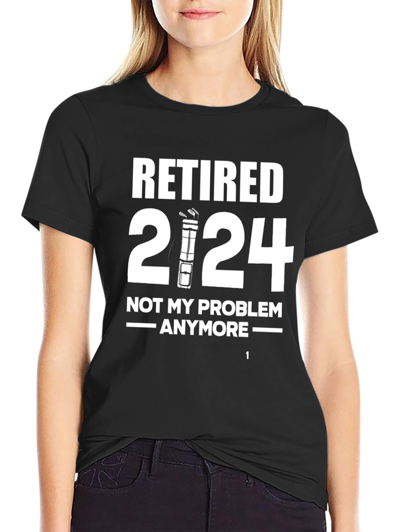 Retired 2024 T-Shirt - Not My Problem Anymore
