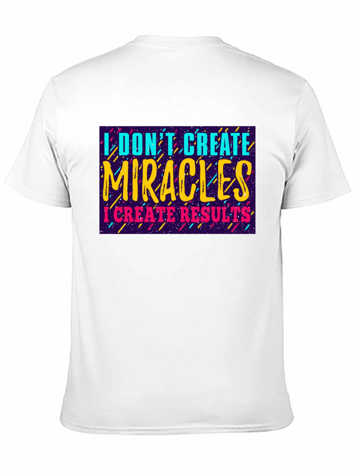 I Dont Create Miracles T-Shirt