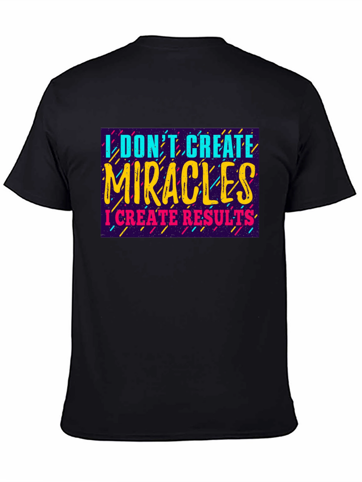 I Dont Create Miracles T-Shirt