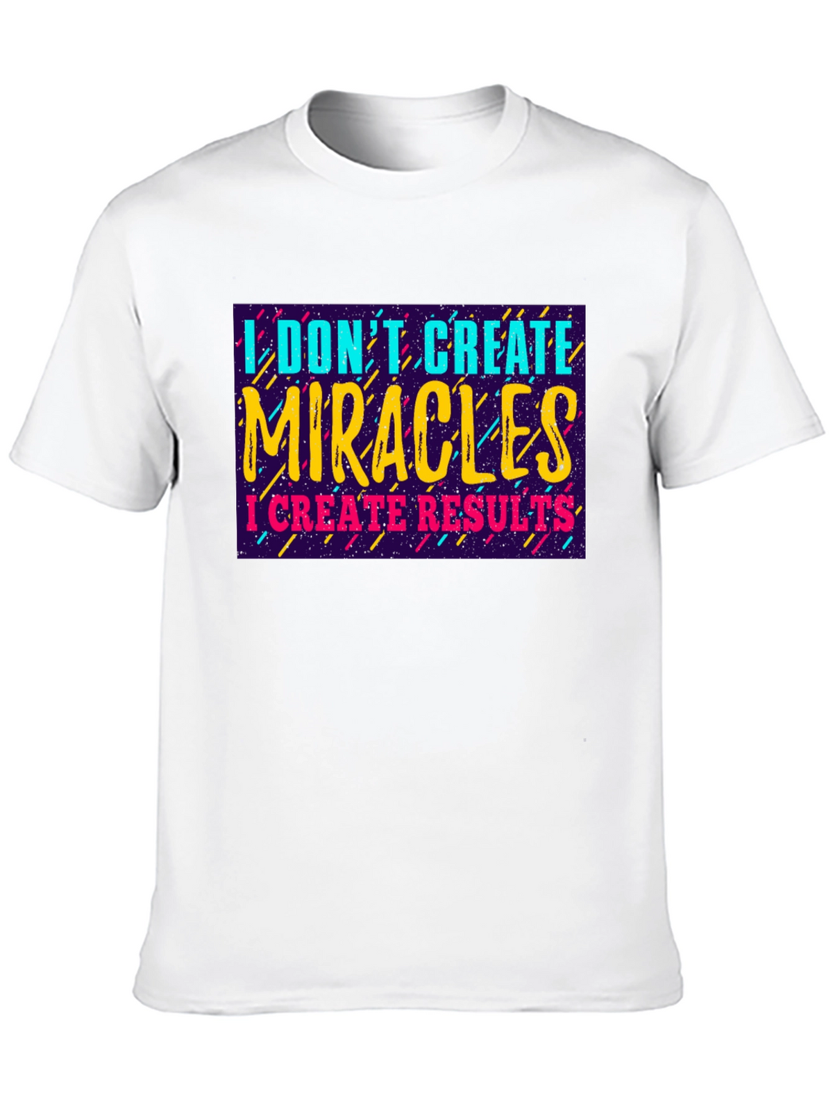 I Dont Create Miracles T-Shirt