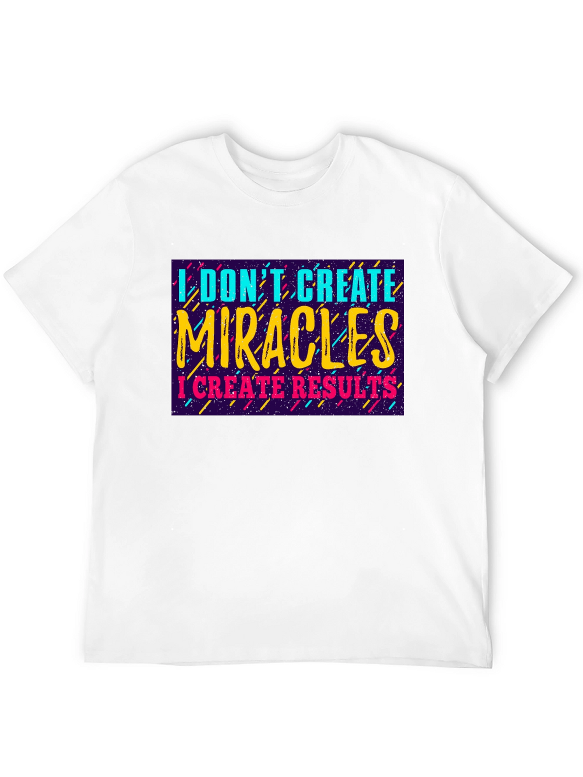 I Dont Create Miracles T-Shirt