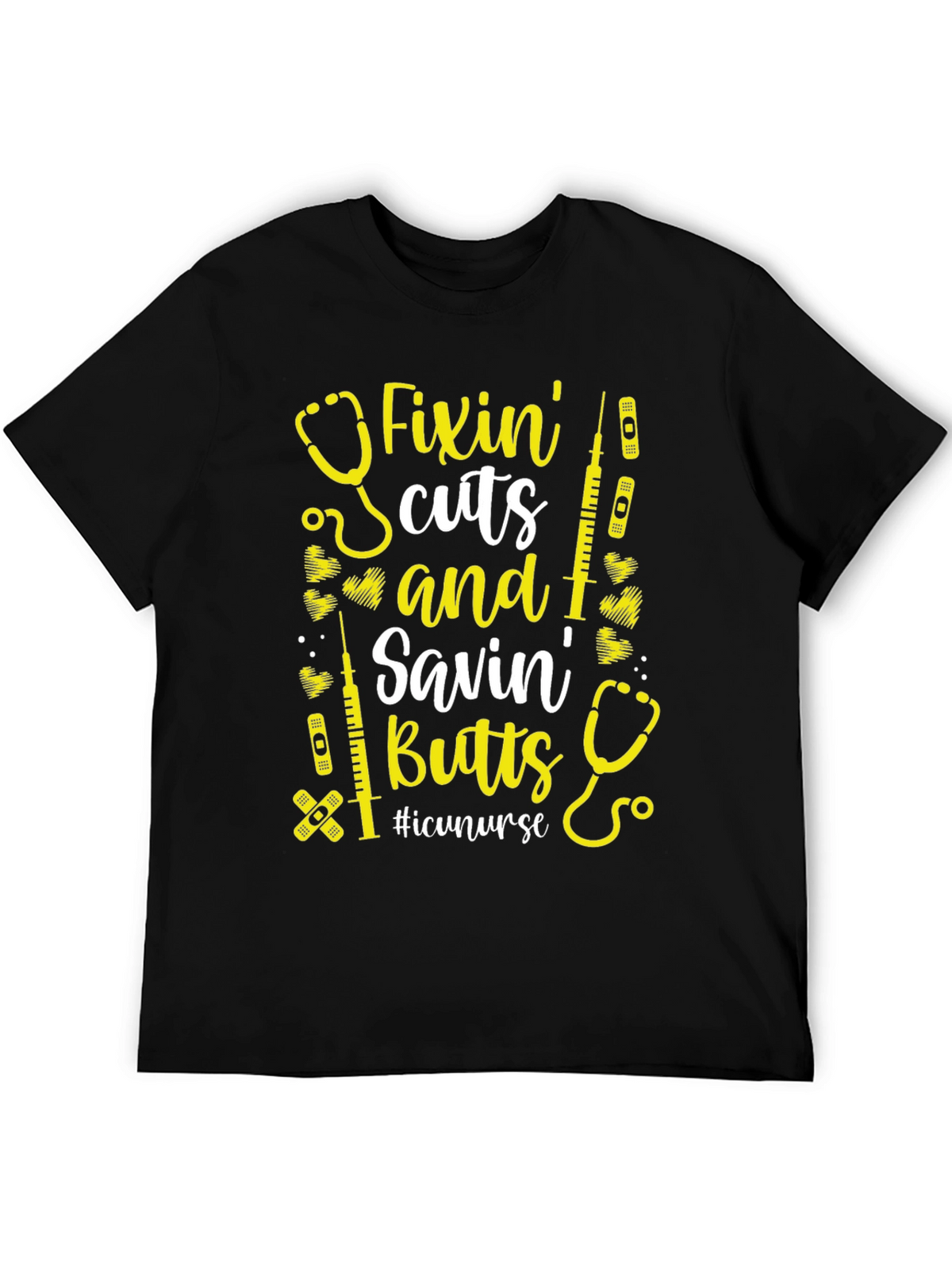 Fixin Cuts Savin Butts Nurse T-Shirt