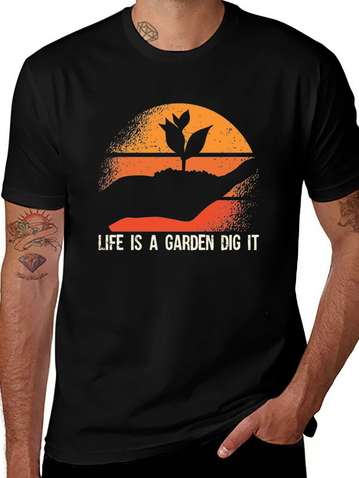 Life is a Garden Dig It T-Shirt