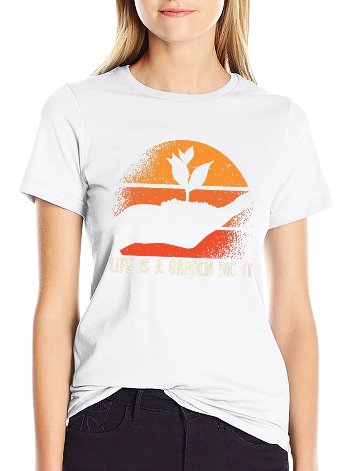 Life is a Garden Dig It T-Shirt