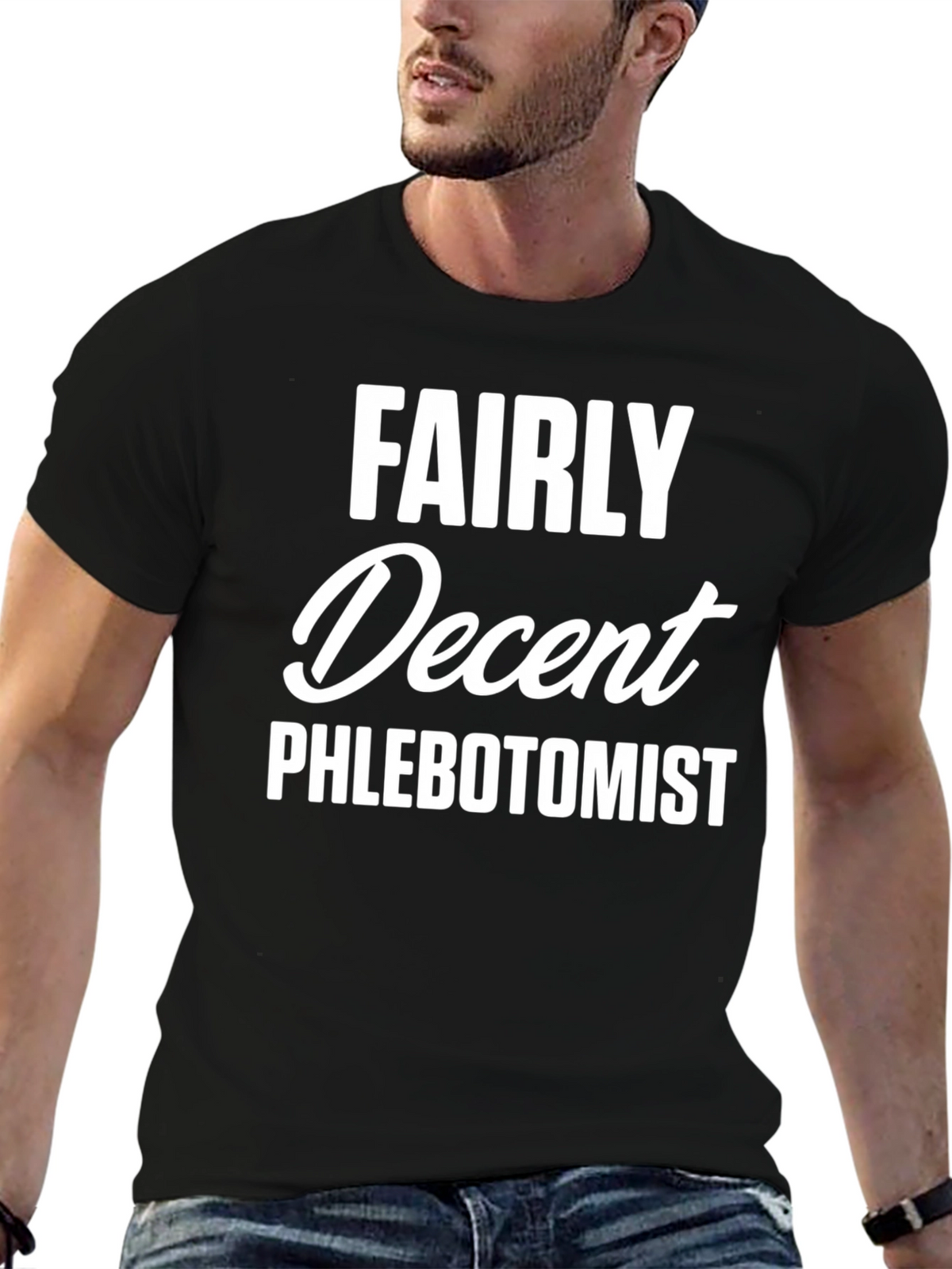 Fairly Decent Phlebotomist Funny T-Shirt