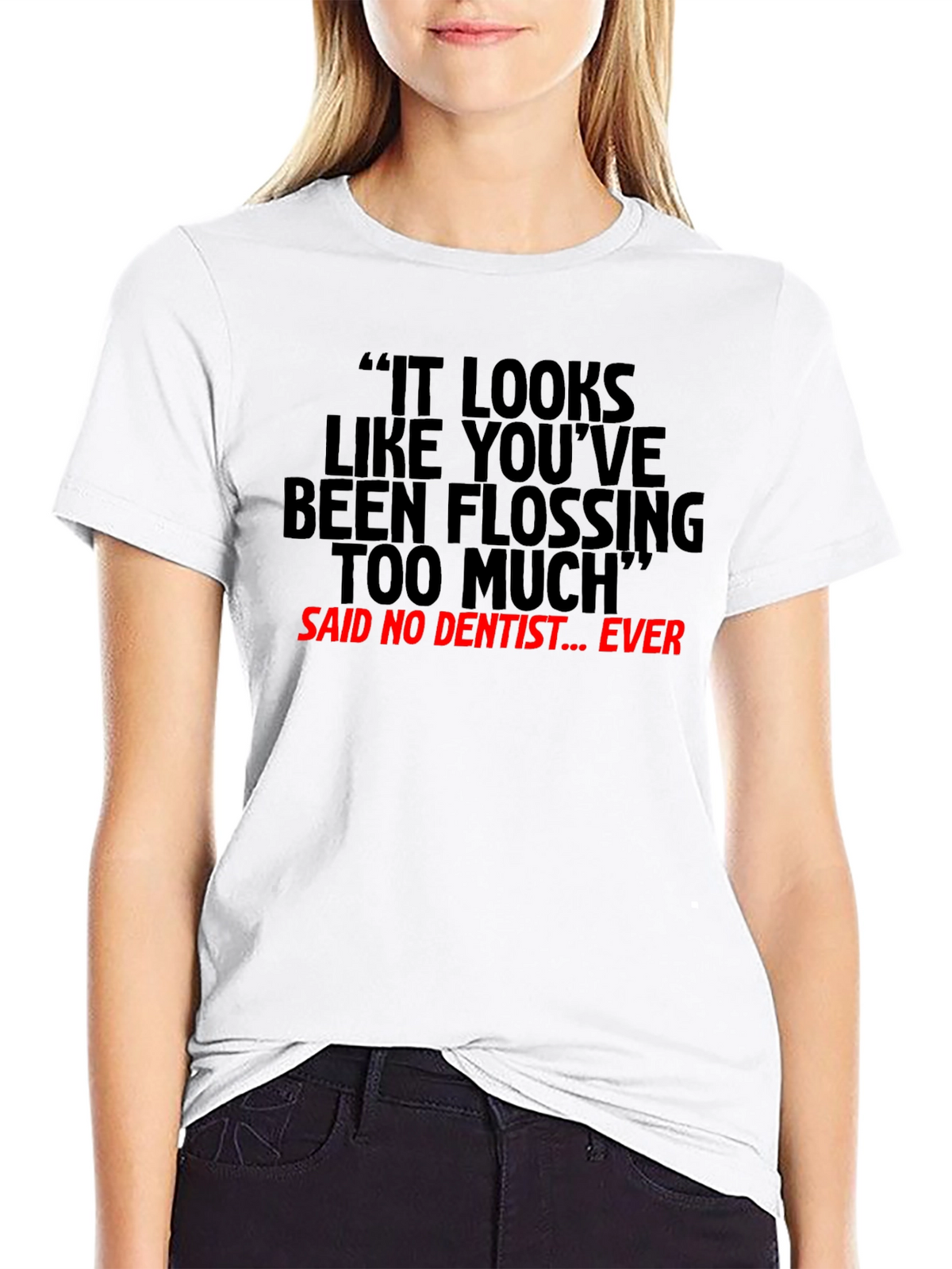 Flossing Too Much Funny Dentist T-Shirt