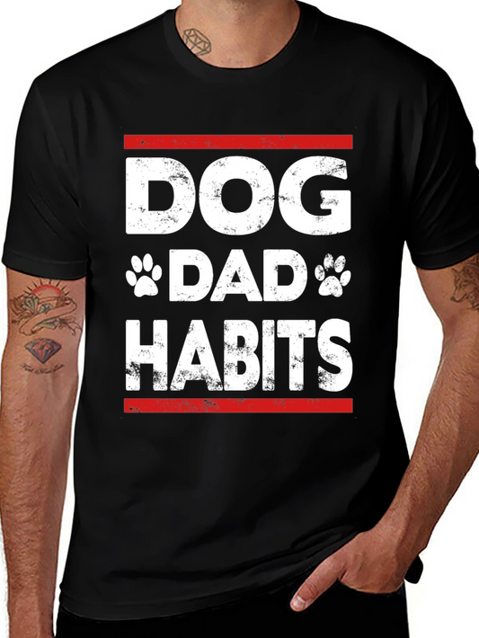 Dog Dad Habits T-Shirt - Funny Dog Lover Tee