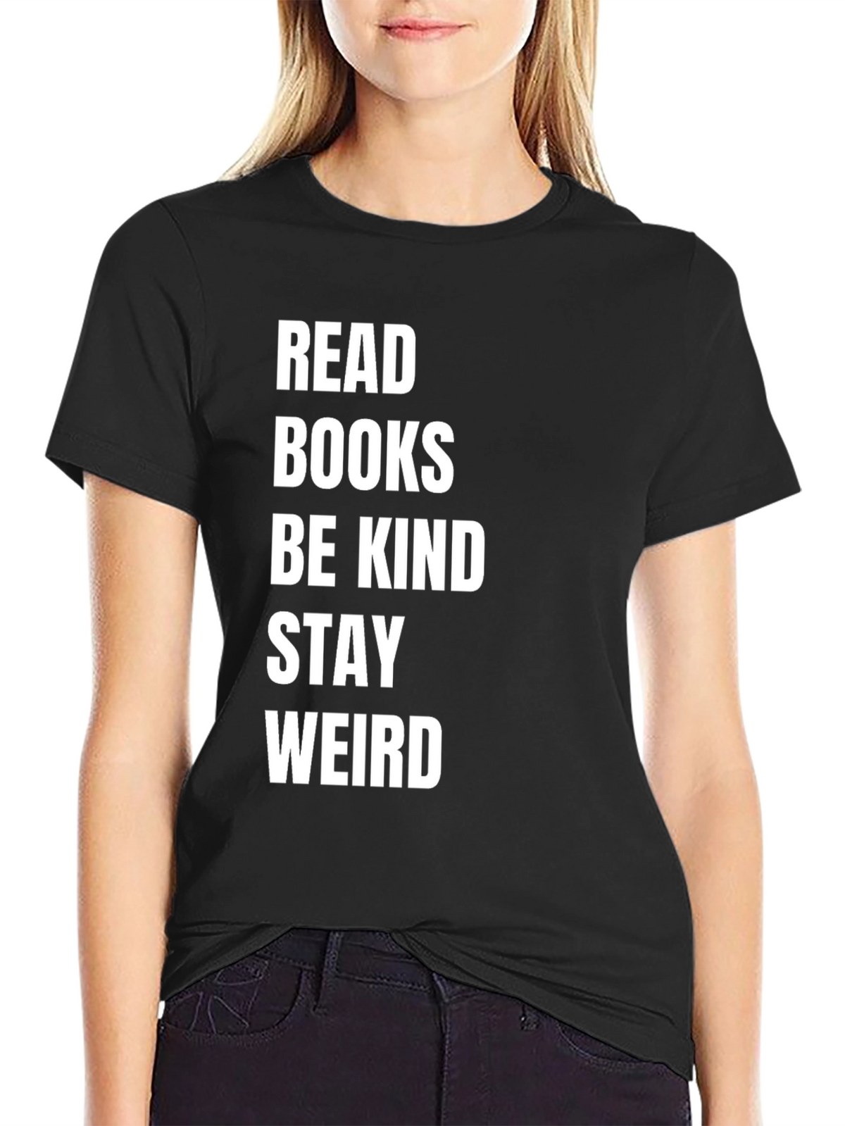 Read Books Be Kind Stay Weird Black T-Shirt