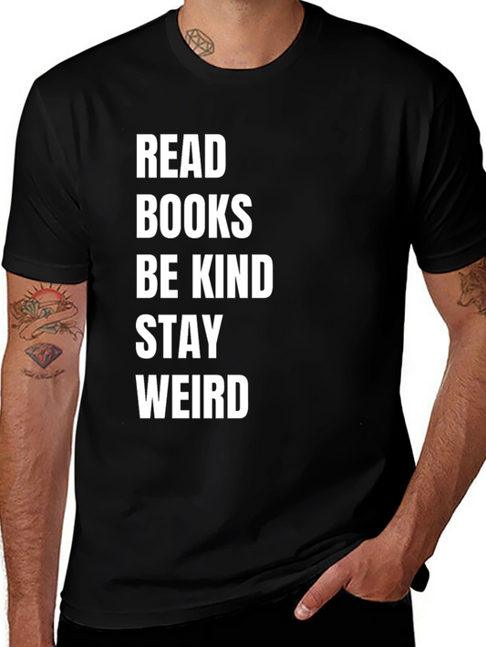 Read Books Be Kind Stay Weird Black T-Shirt