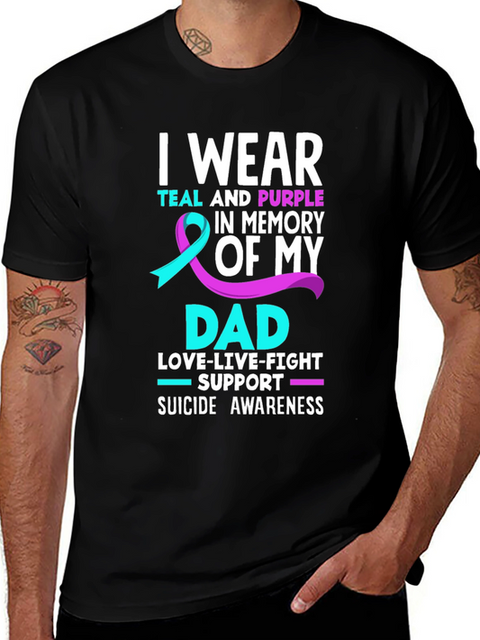 Suicide Awareness Teal & Purple In Memory of My Dad T-Shirt