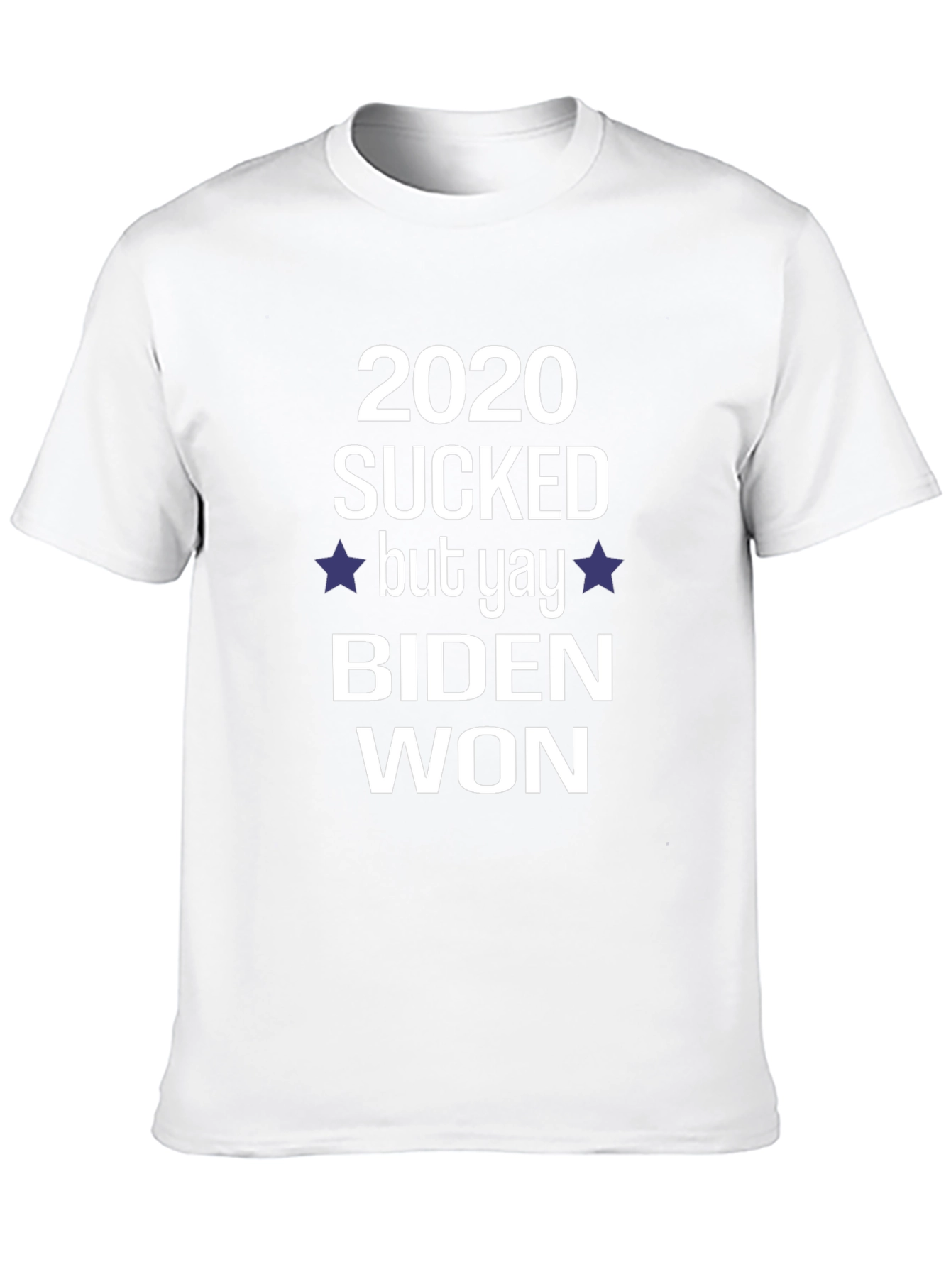 2020 Sucked Biden Won T-Shirt