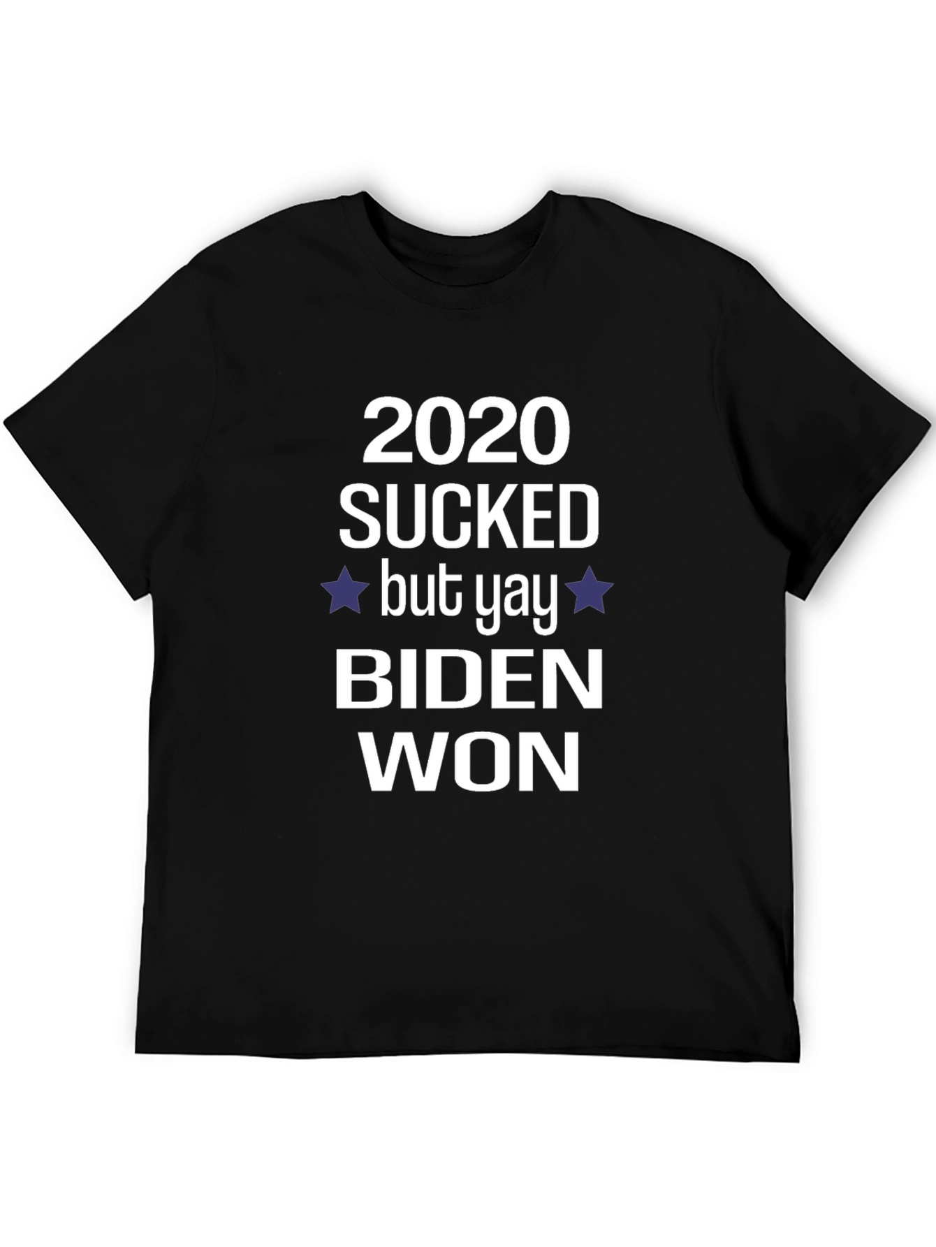 2020 Sucked Biden Won T-Shirt