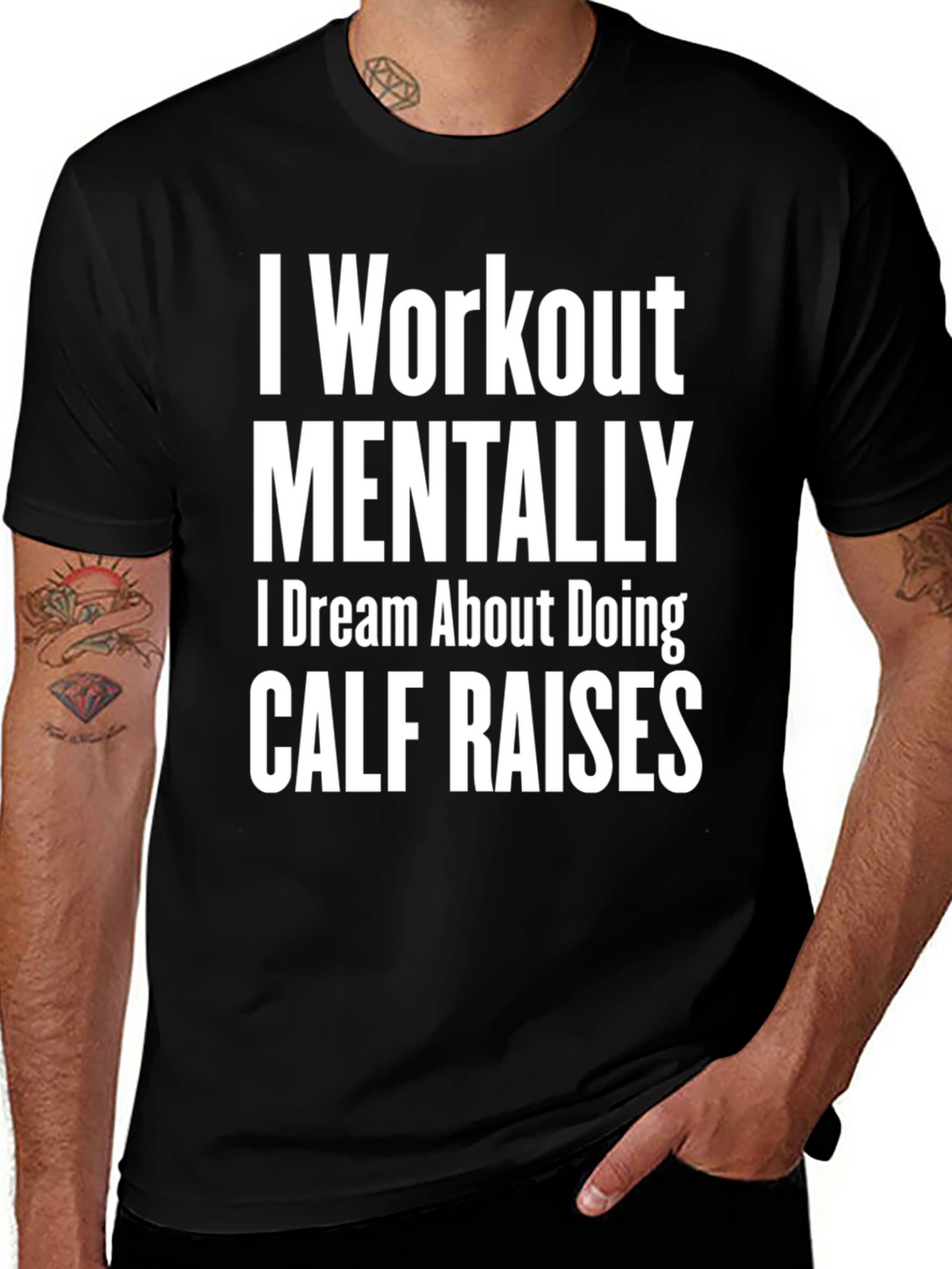 Funny Workout T-Shirt - Mental Calf Raises