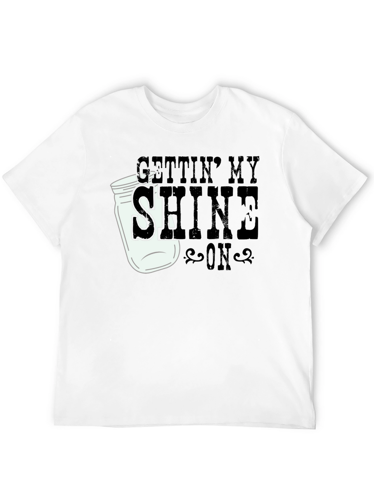 Gettin My Shine On Black T-Shirt