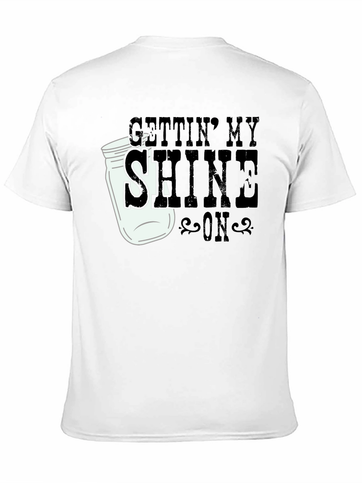 Gettin My Shine On Black T-Shirt