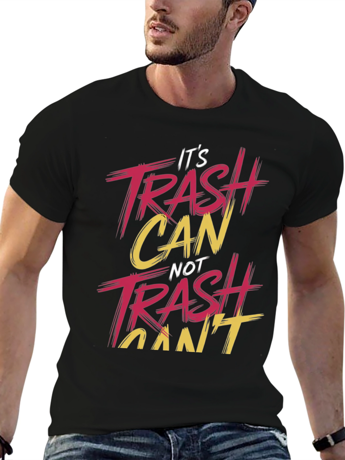 Its Trash Can NOT Trash Cant T-Shirt