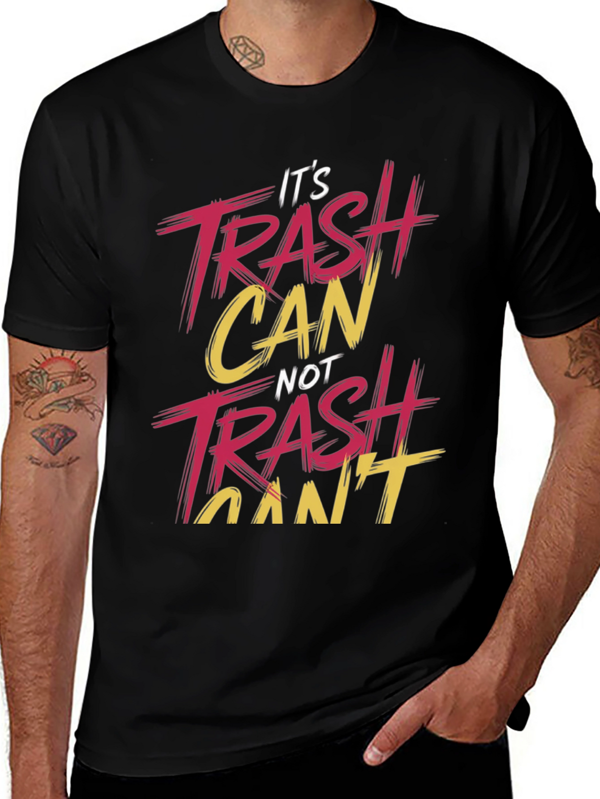 Its Trash Can NOT Trash Cant T-Shirt