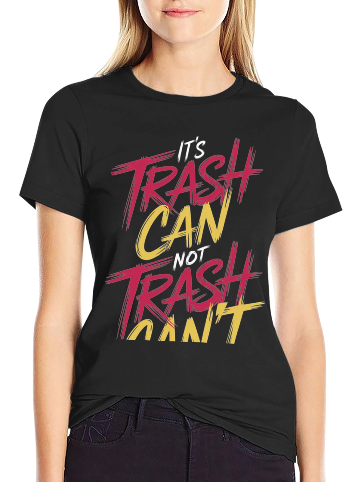 Its Trash Can NOT Trash Cant T-Shirt