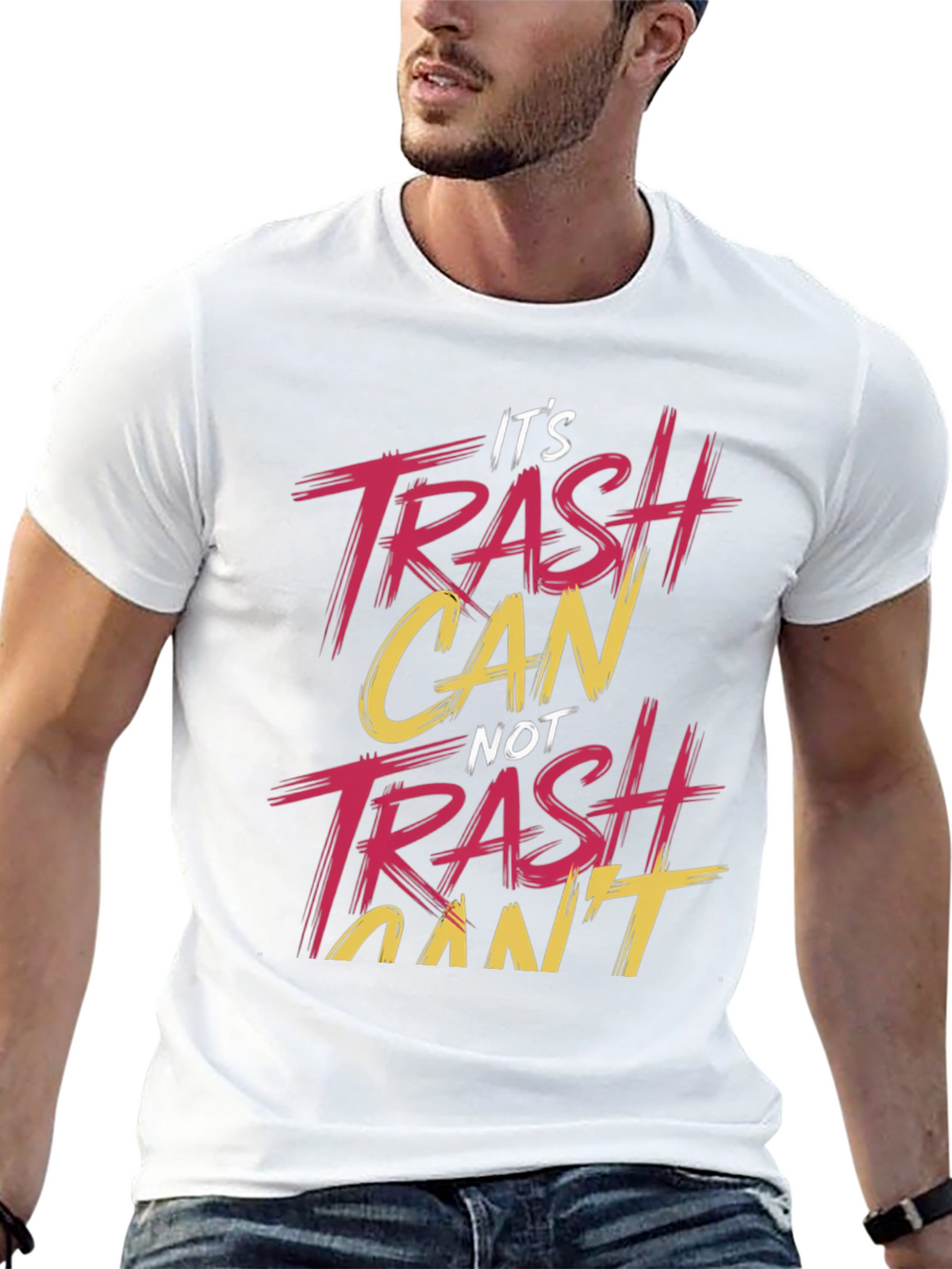 Its Trash Can NOT Trash Cant T-Shirt