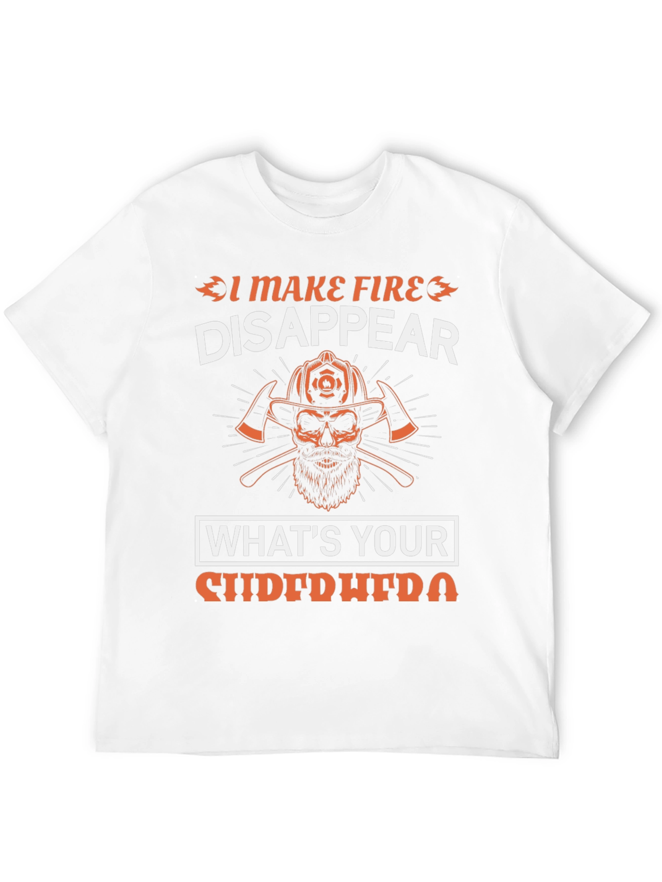 Firefighter T-Shirt - I Make Fire Disappear