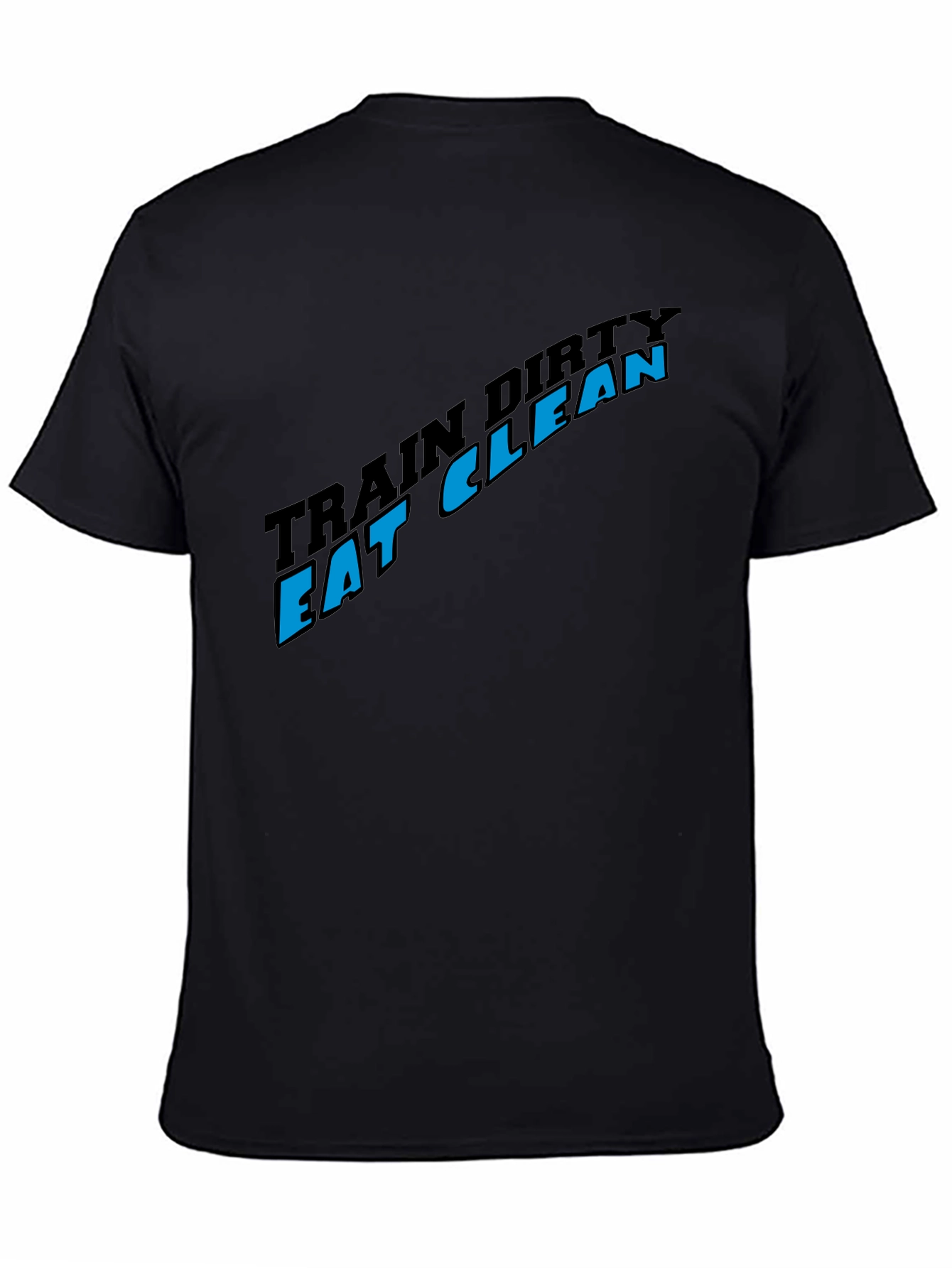 Train Dirty Eat Clean Black Graphic Tee