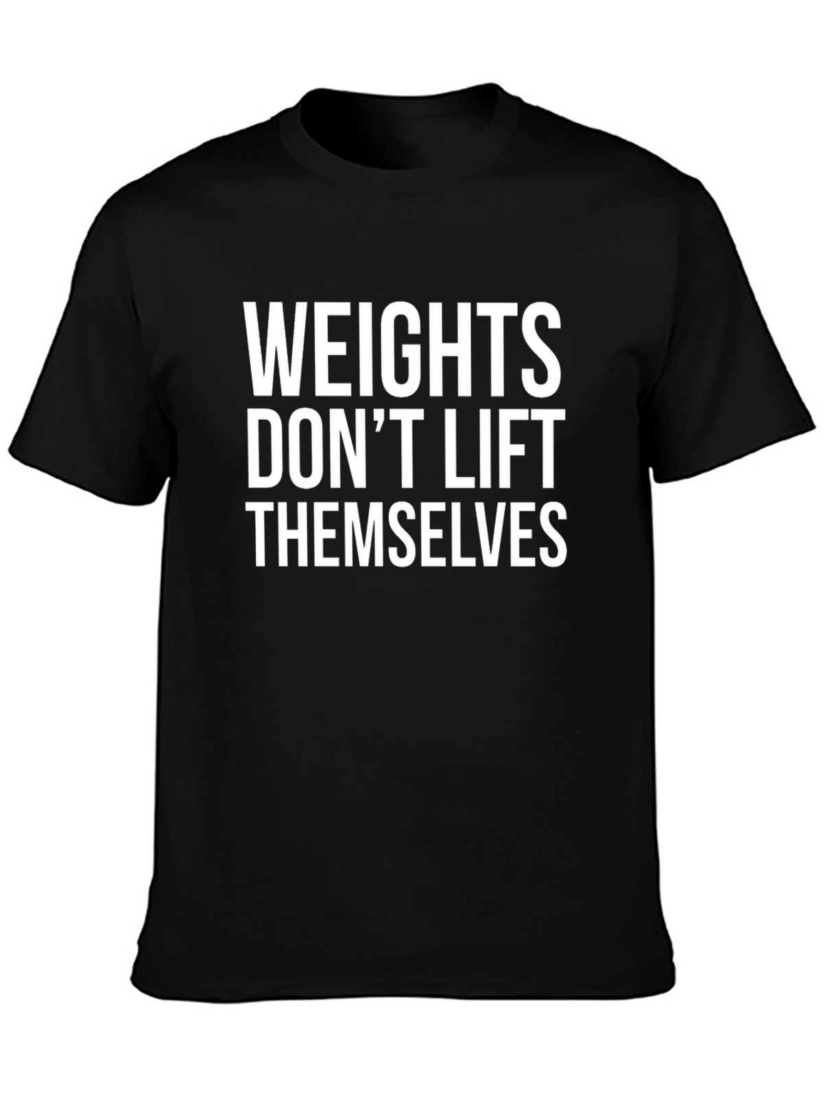Weights Dont Lift Themselves Black Graphic Tee