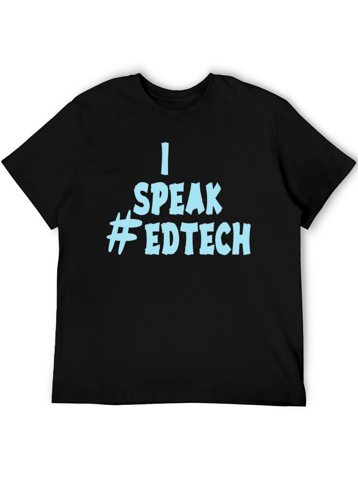 I Speak Edtech Graphic T-Shirt