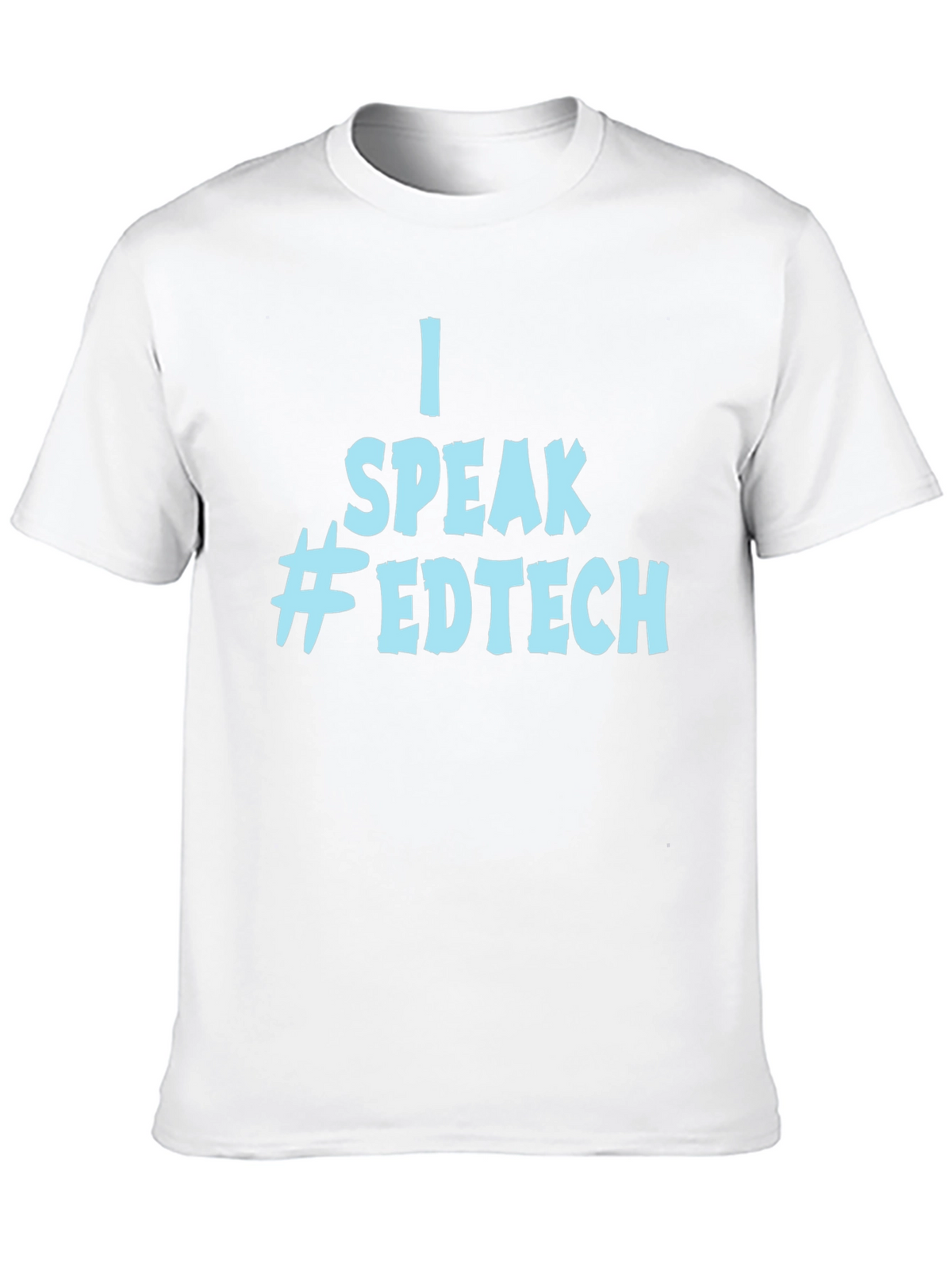 I Speak Edtech Graphic T-Shirt