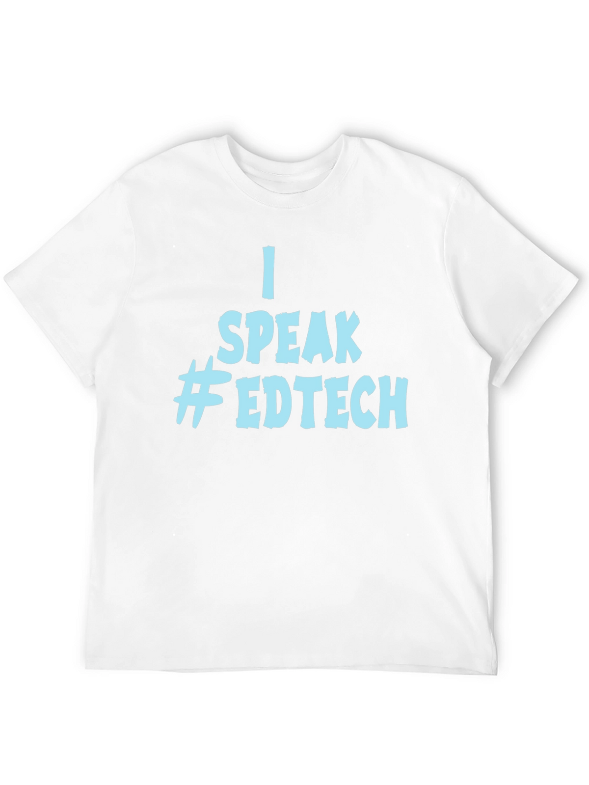 I Speak Edtech Graphic T-Shirt
