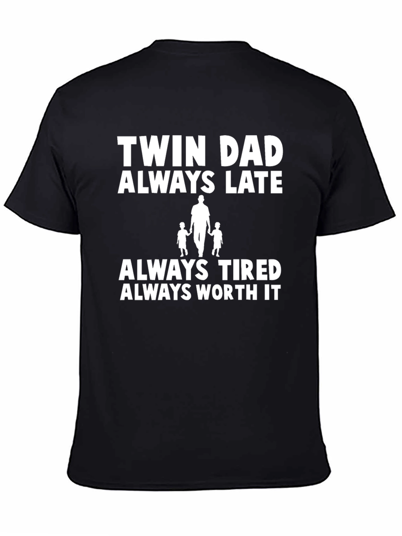 Twin Dad Graphic T-Shirt - Always Late Always Tired