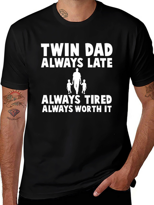 Twin Dad Graphic T-Shirt - Always Late Always Tired