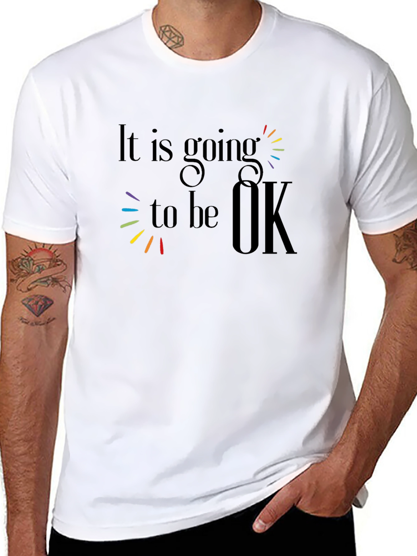 It Is Going To Be OK T-Shirt