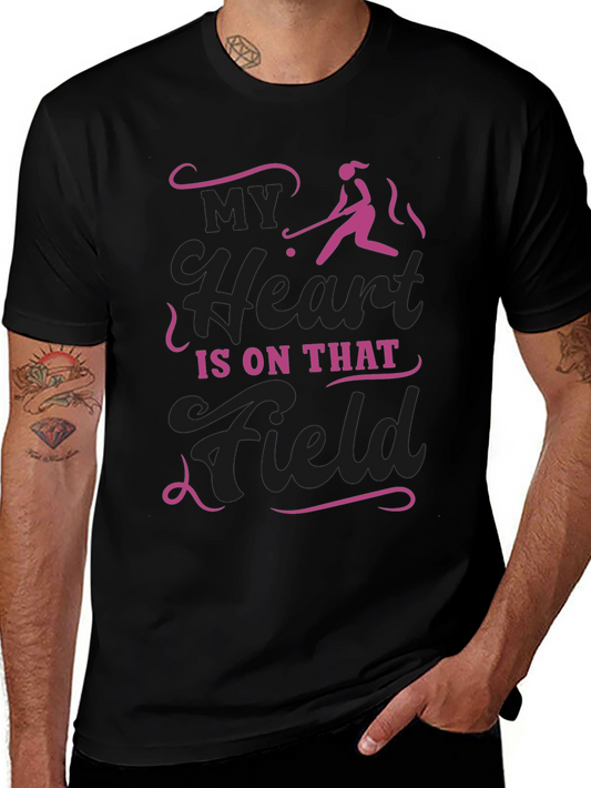 My Heart is on That Field - Field Hockey T-Shirt