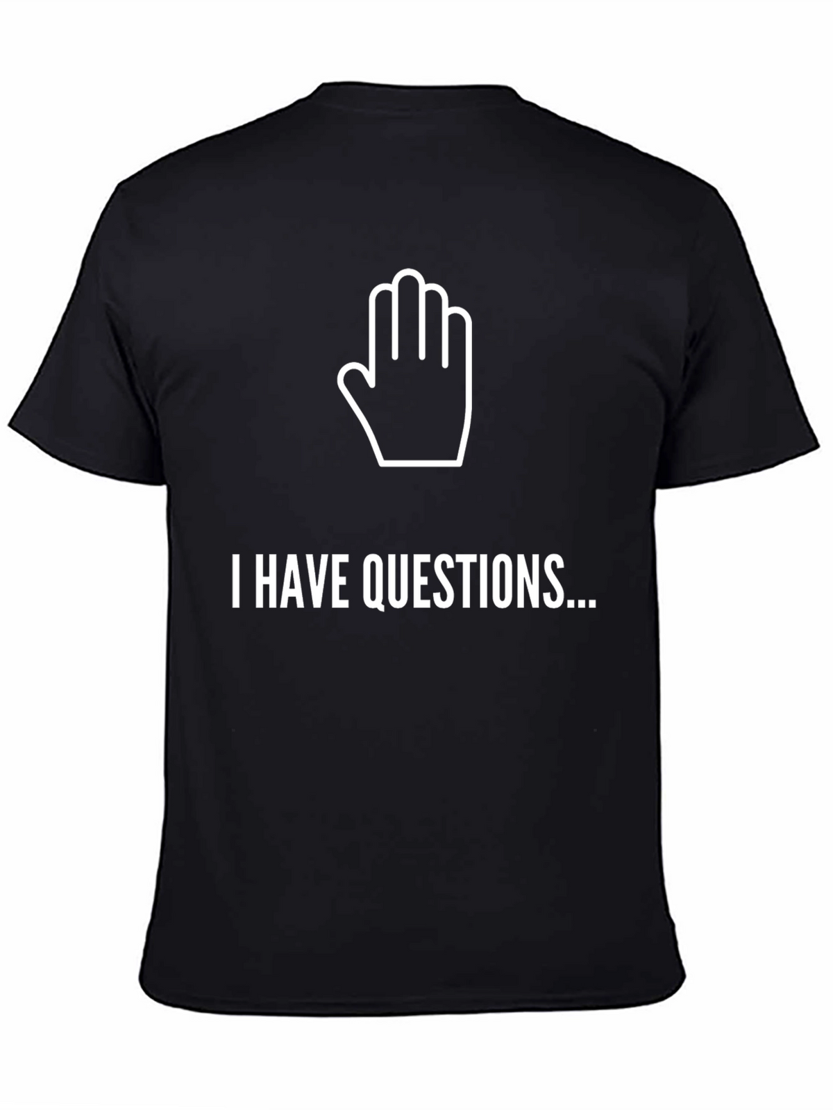I Have Questions Graphic Tee - Black Crew Neck