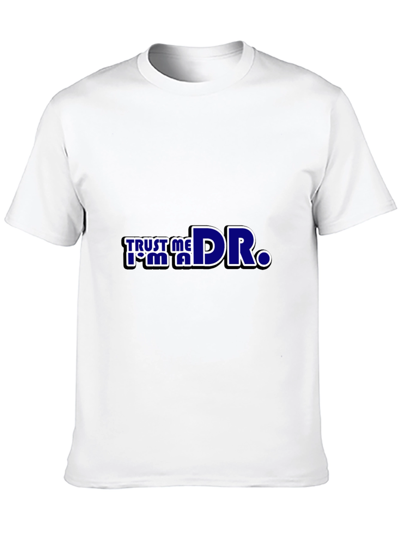 Trust Me Im a Dr. Black T-Shirt