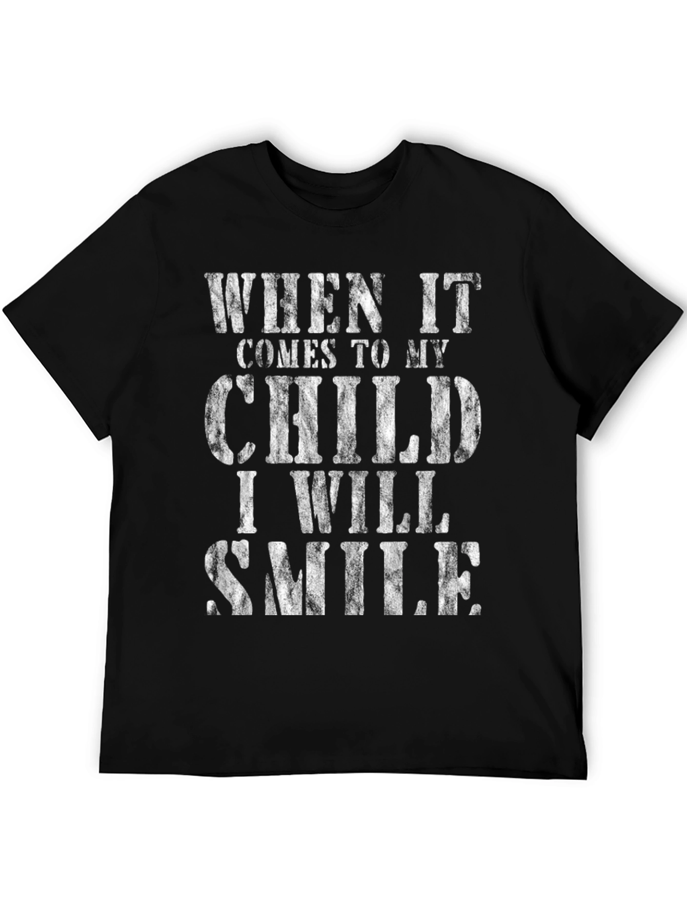 When it Comes to my Child T-Shirt