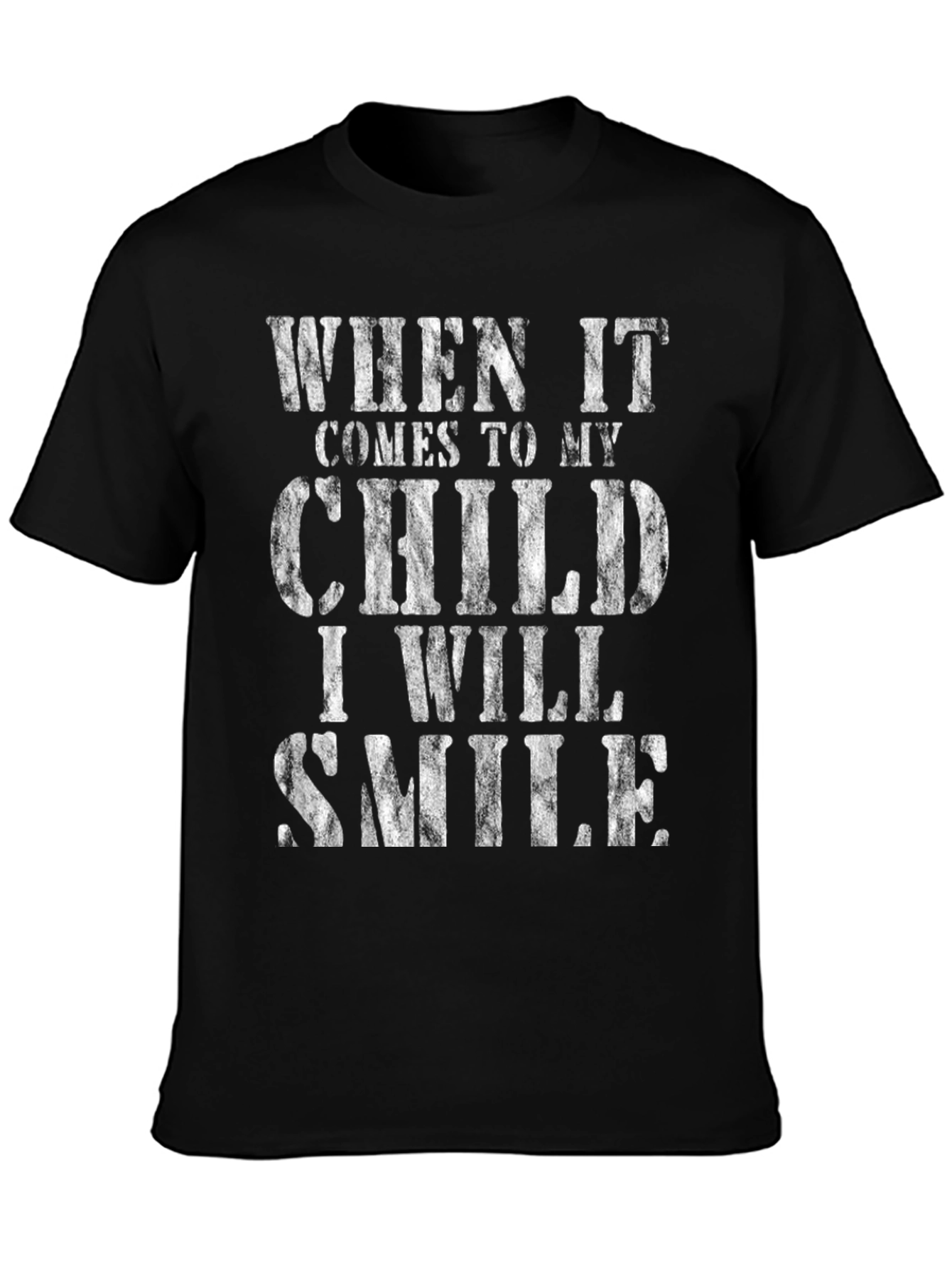 When it Comes to my Child T-Shirt