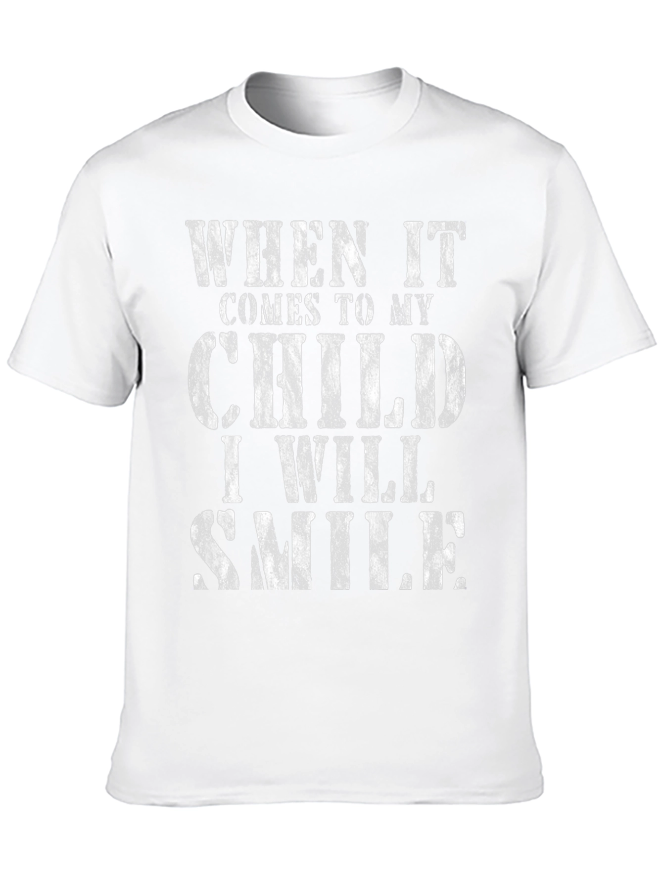 When it Comes to my Child T-Shirt