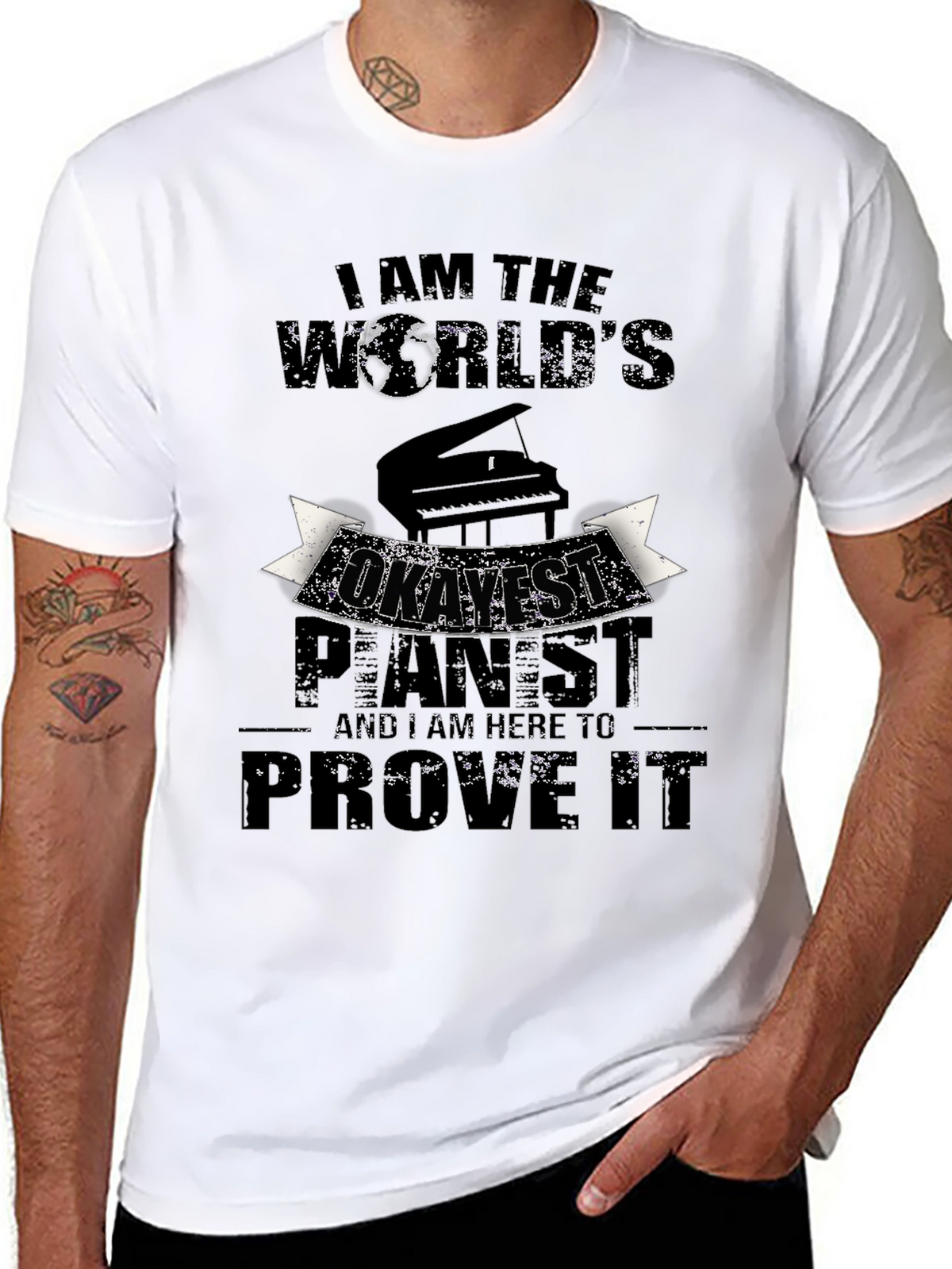 I am the Worlds Okayest Pianist T-Shirt
