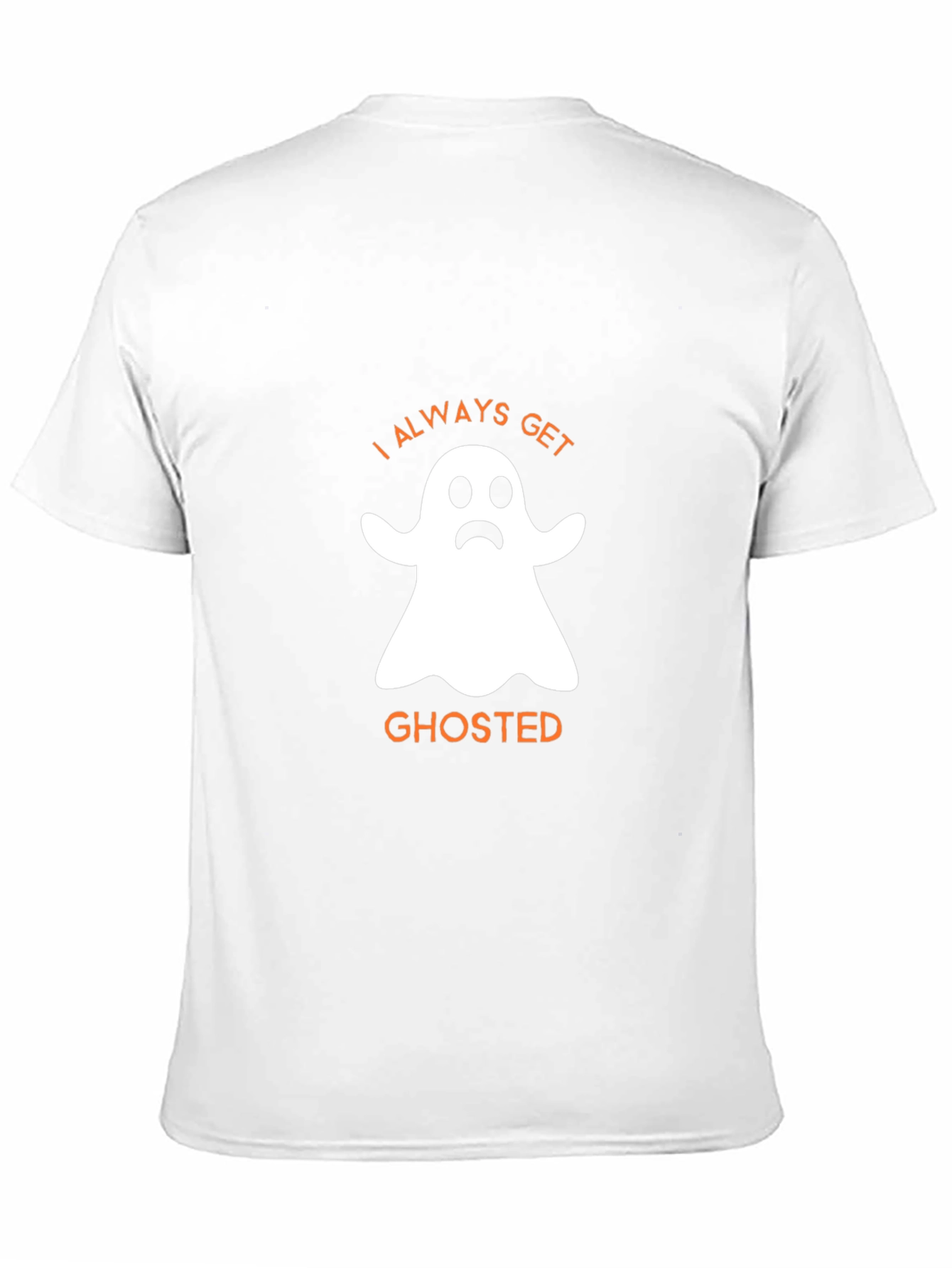 Always Get Ghosted T-Shirt