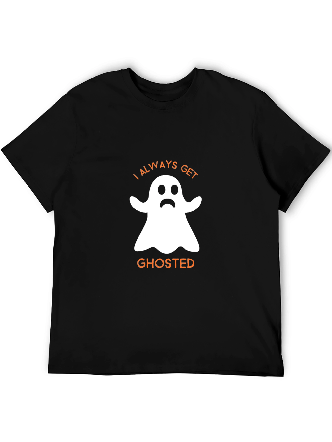 Always Get Ghosted T-Shirt