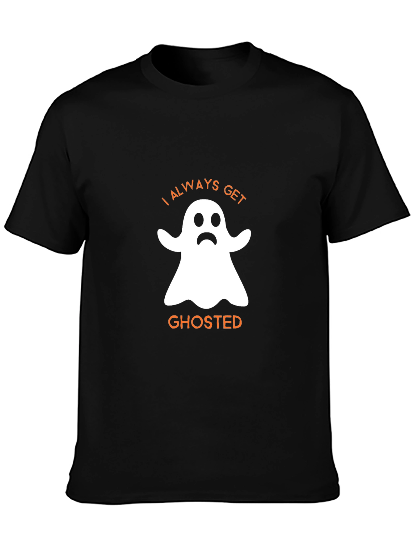 Always Get Ghosted T-Shirt