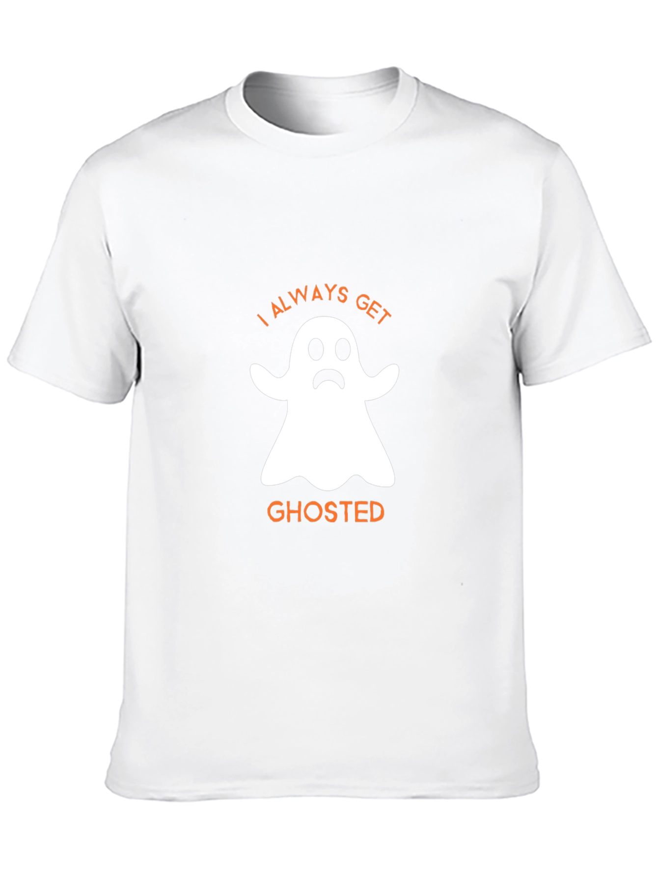Always Get Ghosted T-Shirt