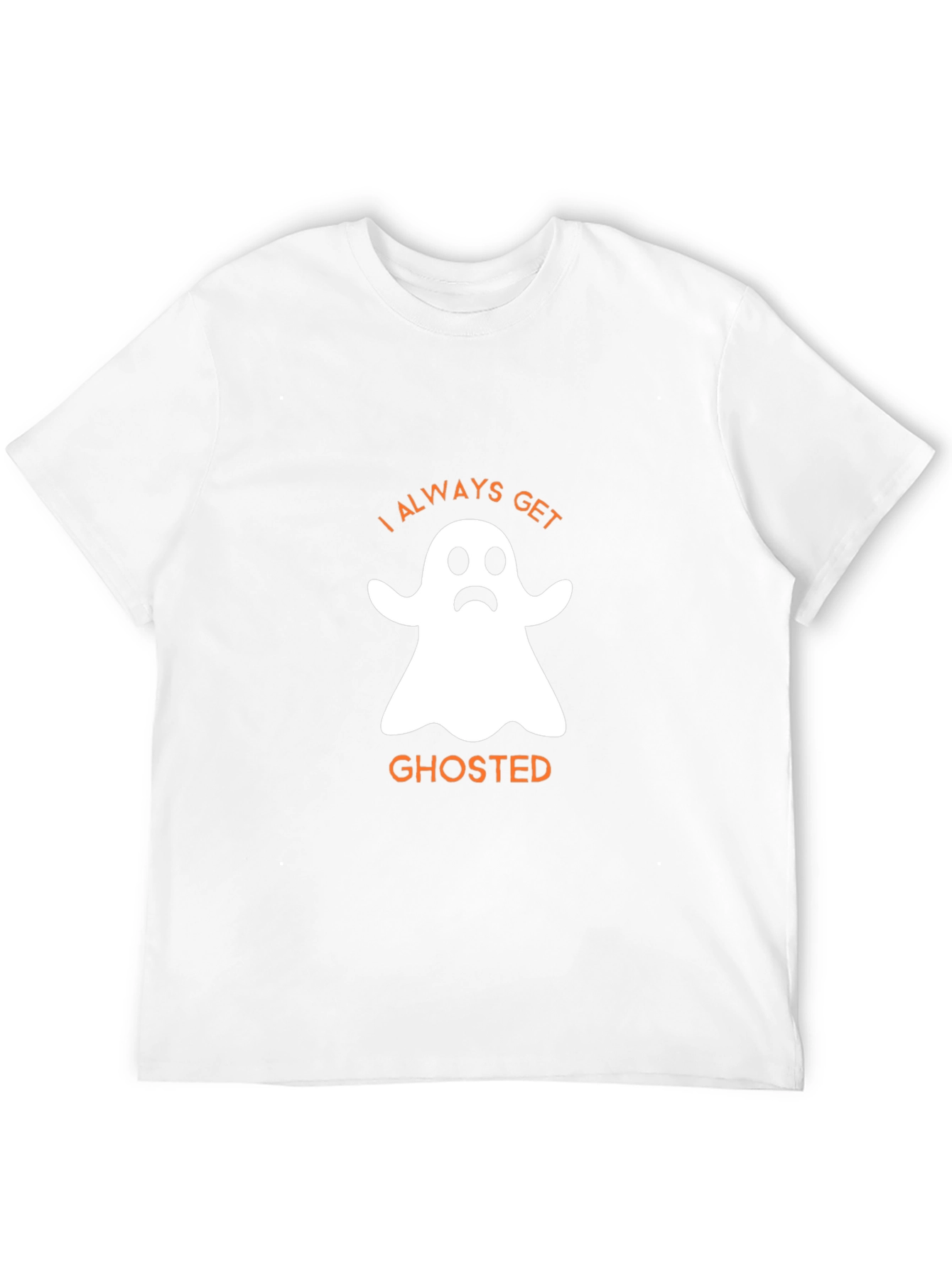 Always Get Ghosted T-Shirt