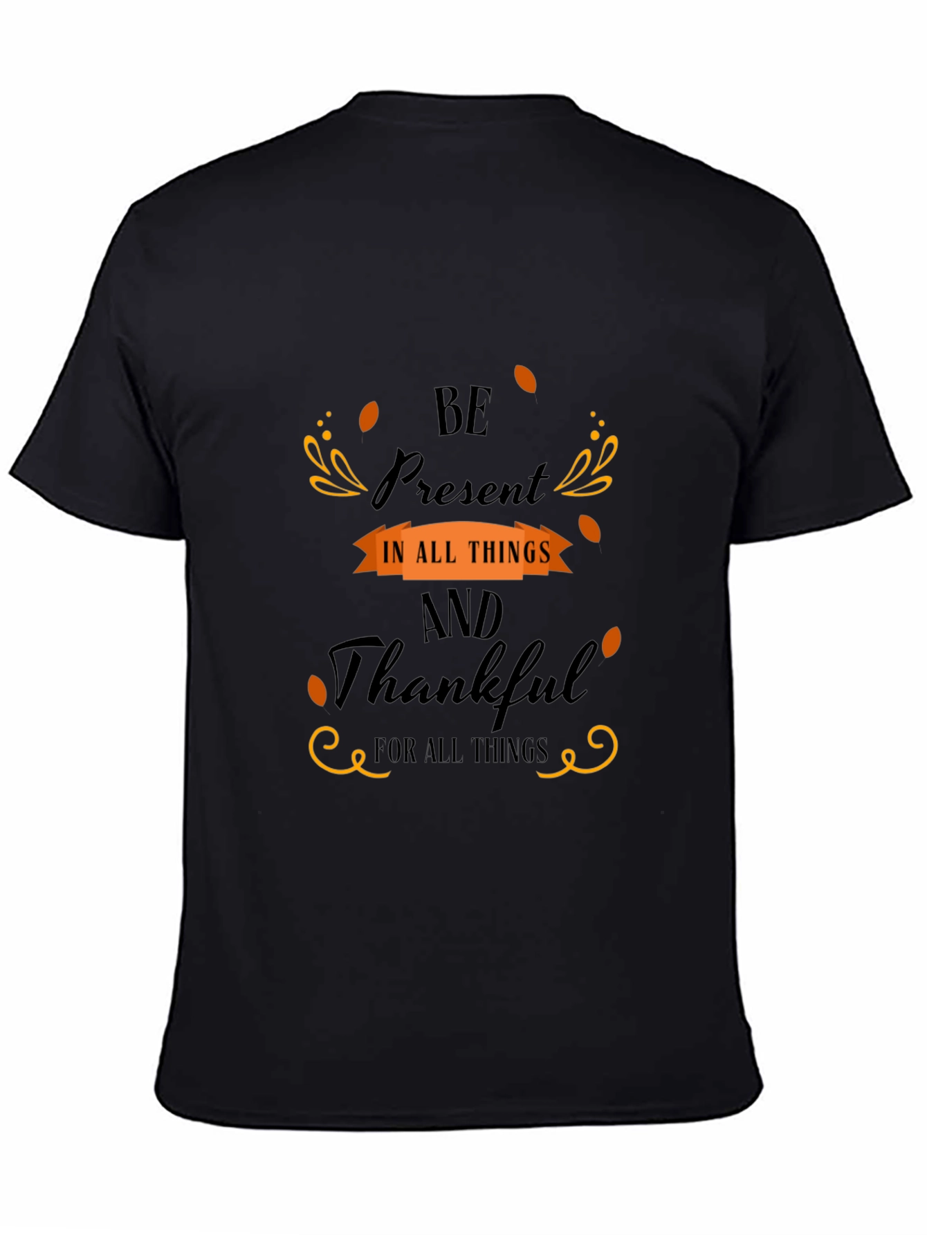 Be Present and Thankful Graphic Tee