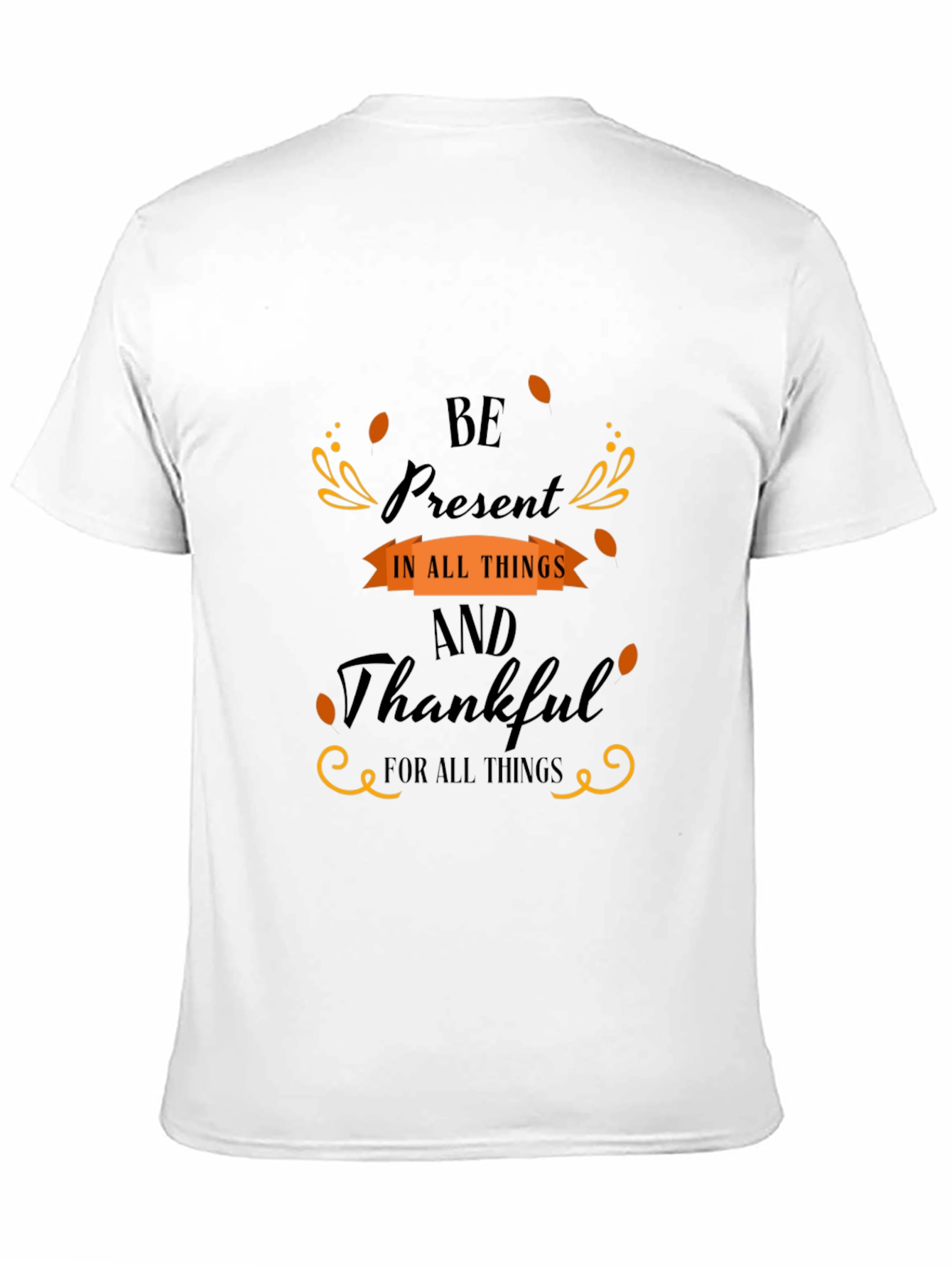 Be Present and Thankful Graphic Tee