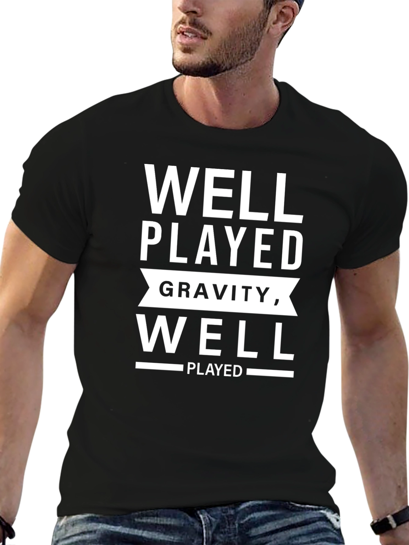 Well Played Gravity Well Played T-Shirt